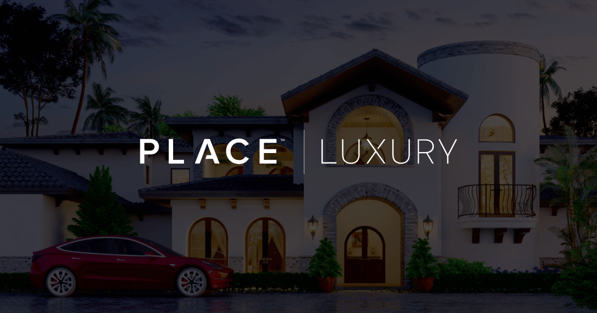 PLACE Luxury The Higher Standard for Premier Real Estate PLACE Luxury The Higher Standard for Premier Real Estate