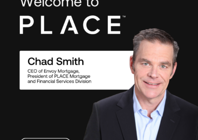 PLACE adds veteran mortgage leader Chad Smith to spearhead deeper integration of Envoy Mortgage into homeownership ecosystem